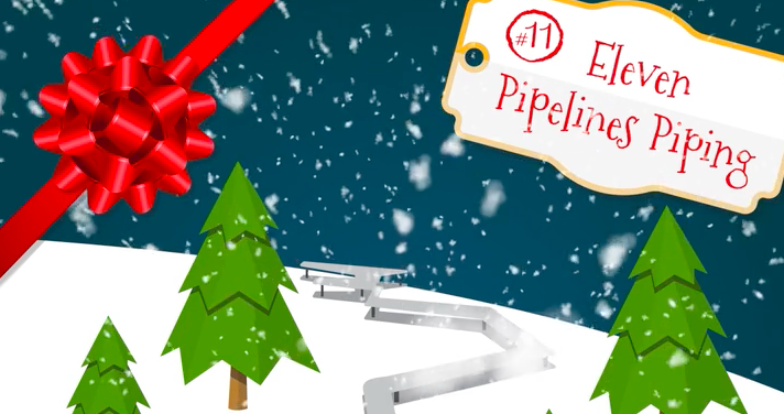 On The Eleventh Day Of Christmas My Country Gave To Me: Eleven Pipelines Piping