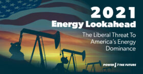 Study: The Liberal Threat to American Energy Dominance