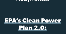 EPA’s Clean Power Plan 2.0: A Green Disaster for America